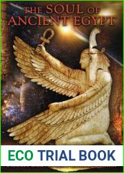 The Soul of Ancient Egypt: Restoring the Spiritual Engine of the World