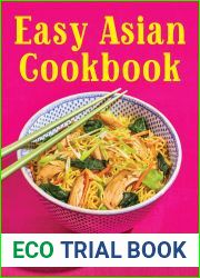 Easy Asian Cookbook: 100+ Takeout Favorites Made Simple