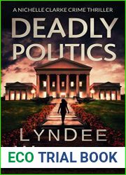 Deadly Politics (Nichelle Clarke Crime Thriller, #7)