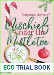 Mischief Under the Mistletoe (Dangerous Curves #7)