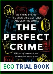 The Perfect Crime: 22 Crime Stories from Diverse Cultures Around the World