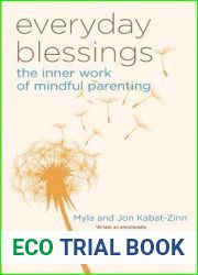 Everyday Blessings: The Inner Work of Mindful Parenting