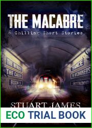 The Macabre: 6 Chilling Short Stories.