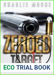 ZEROED TARGET: AGAINST THE CLOCK action thriller series Book 5