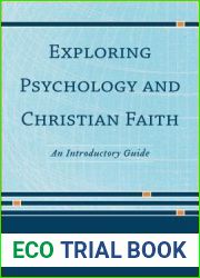 Exploring Psychology and Christian Faith: An Introductory Guide