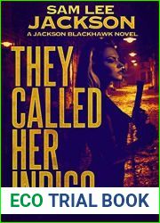 They Called Her Indigo (Jackson Blackhawk #4)