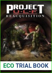 Project ULF: Reacquisition (Project U.L.F. Book 2)