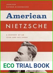 American Nietzsche: A History of an Icon and His Ideas