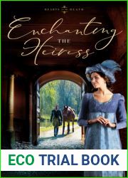 Enchanting the Heiress (Hearts on the Heath, #3)