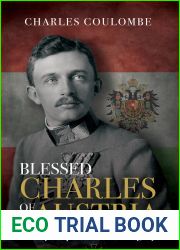Blessed Charles of Austria: A Holy Emperor and His Legacy