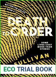 Death to Order: Some Lives Cost More Than Others (The Batterton Police Series Book 2)