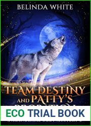 Team Destiny and Patty|s Probation (Team Destiny Paranormal Cozy Mystery Book 6)