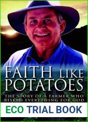 Faith Like Potatoes: The Story of a Farmer Who Risked Everything for God