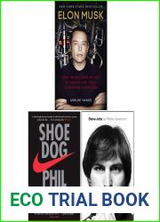 Elon Musk How The Billionaire Ceo Of Spacex, Shoe Dog A Memoir By The Creator Of Nike, Steve Jobs The Exclusive Biography 3 Books Collection Set
