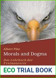 Morals and Dogma - Albert Pike: Das Lehrbuch der Freimaurerei (German Edition)