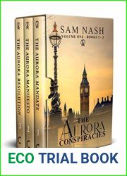 The Aurora Conspiracies: Volume One - Books 1 - 3 - REVISED EDITION