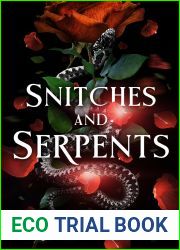 Snitches and Serpents