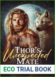 Thor|s Unexpected Mate: Gay Viking Werewolf Shifter Romance (Mated to the Viking Alpha Book 1)