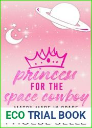 Princess for the Space Cowboy (Match Made in Space Book 1)