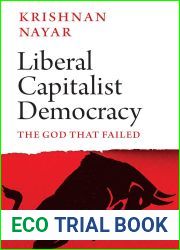 Liberal Capitalist Democracy: The God That Failed