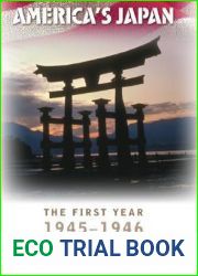 America|s Japan: The First Year, 1945-1946 (World War II: The Global, Human, and Ethical Dimension)