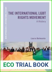 The International LGBT Rights Movement: A History (New Approaches to International History)
