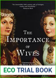 The Importance of Wives: Chronicles of the House of Valois