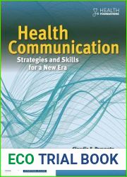 Health Communication: Strategies and Skills for a New Era: Strategies and Skills for a New Era