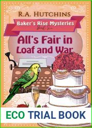 All|s Fair in Loaf and War (Baker|s Rise Mysteries, #6)
