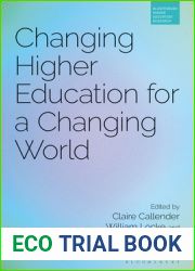 Changing Higher Education for a Changing World (Bloomsbury Higher Education Research)