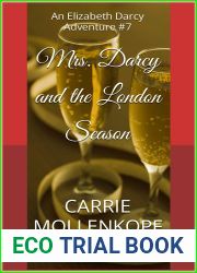 Mrs. Darcy and the London Season: An Elizabeth Darcy Adventure #7 (Elizabeth Darcy Adventures)