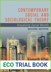 Contemporary Social and Sociological Theory: Visualizing Social Worlds