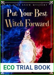 Put Your Best Witch Forward (An Eira Snow Cozy Mystery Book 4)