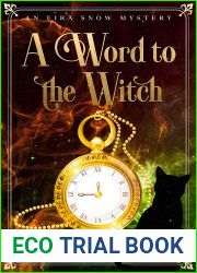 A Word to the Witch (An Eira Snow Cozy Mystery Book 2)