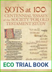 SOTS at 100: Centennial Essays of the Society for Old Testament Study (The Library of Hebrew Bible Old Testament Studies)