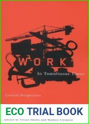 Work in Tumultuous Times: Critical Perspectives