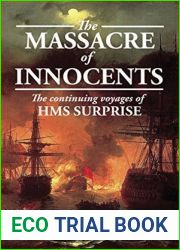 The Massacre of Innocents: The continuing voyages of HMS SURPRISE