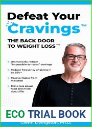 Defeat Your Cravings(tm): The Back Door to Weight Loss(tm)