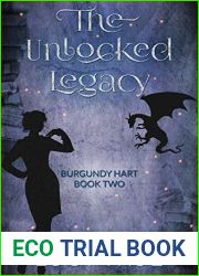 The Unlocked Legacy (Burgundy Hart, #2)