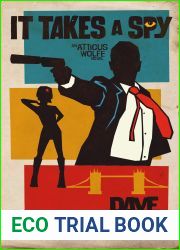 It Takes a Spy (Atticus Wolfe #2)
