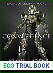 Convergence (Engine of Creation Book 6)