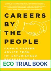 Careers By the People: Candid Career Advice from 101 Experienced Professionals