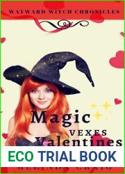 Magic Vexes Valentines: Wayward Witch Chronicles Book 4