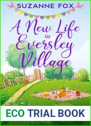 A New Life in Eversley Village: An uplifting romance (Eversley Village Romance Book 4)