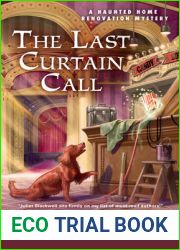 The Last Curtain Call (Haunted Home Renovation Mystery #8)