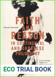 Faith and Reason in Continental and Japanese Philosophy: Reading Tanabe Hajime and William Desmond