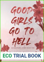 Good Girls Go To Hell (Masquerade, #2)