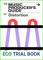 The Music Producer|s Guide To Distortion