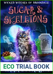 Sugar and Skeletons (Wicked Witches of Brookdale Book 3)