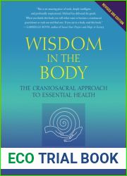 Wisdom In The Body: The Craniosacral Approach To Essential Health